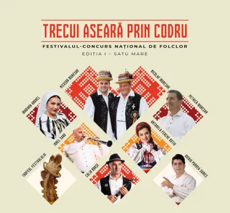 „Trecui aseară prin codru" - Festivalul Concurs Național de Folclor, ediția I