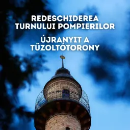 Turnul Pompierilor își redeschide porțile vineri, 17 aprilie!
